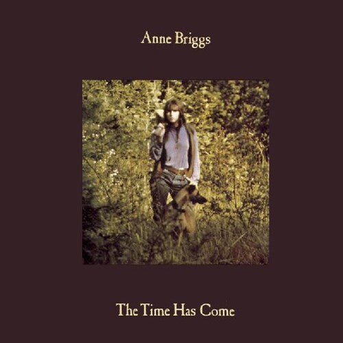 Anne Briggs - The Time Has Come (Vinyl)