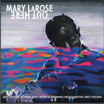 the album cover for Mary LaRose - Out Here