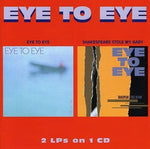 Eye to Eye - Eye To Eye / Shakespeare Stole My Baby (2-fer) (CD)