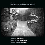 Whit Dickey - Village Mothership (CD)