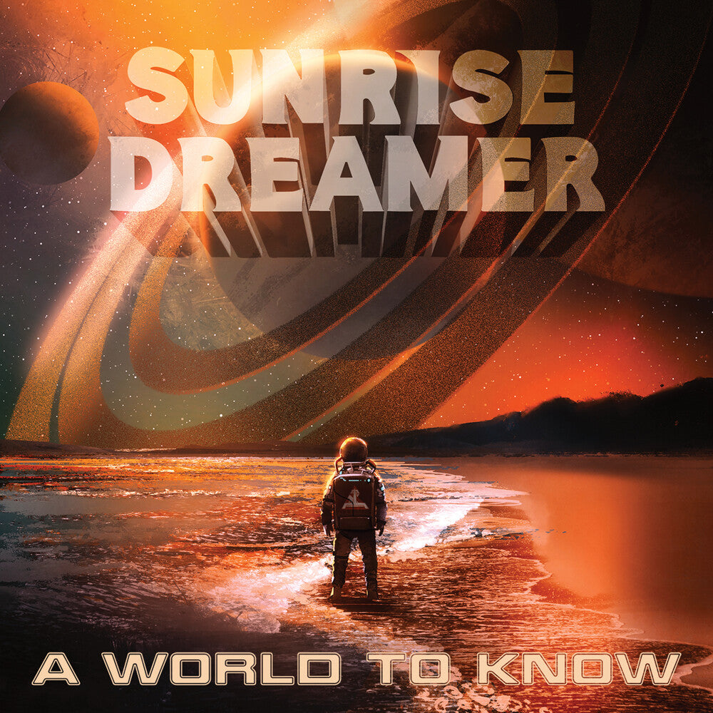 the album cover for Sunrise Dreamer - World To Know (Uk)