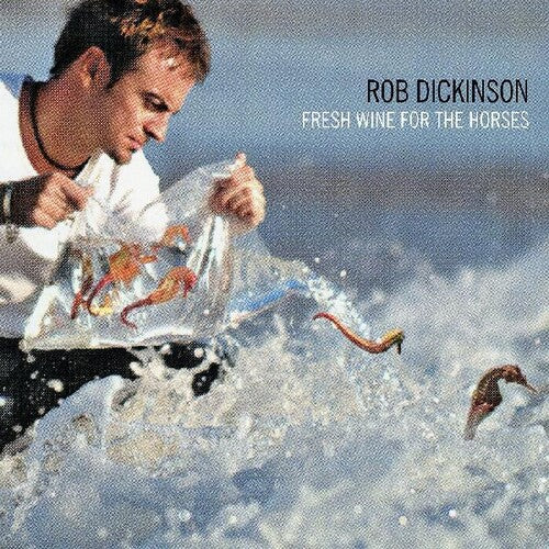 ロブ・ディキンソン - フレッシュ・ワイン・フォー・ザ・ホーセズ (レコード)