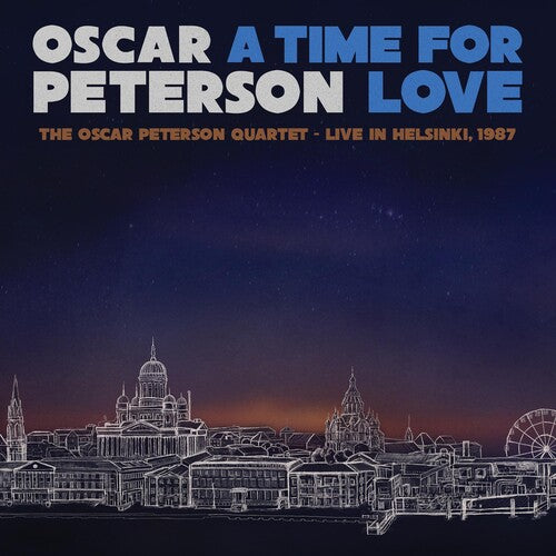 Oscar Peterson - Time For Love: The Oscar Peterson Quartet - Live In Helsinki 1987 (Vinyl)