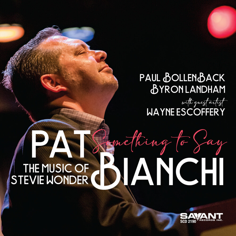 the album cover for Pat Bianchi - Something To Say - The Music Of Stevie Wonder