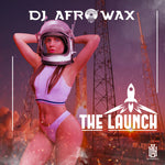 the album cover for DJ Afrowax - Launch (Mod)