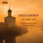 the album cover for Grechaninov / Latvian Radio Choir / Klava - All-Night Vigil 59