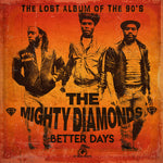 The Mighty Diamonds - Better Days (Vinilo)