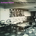 the album cover for Swansea Sound - Live At The Rum Puncheon