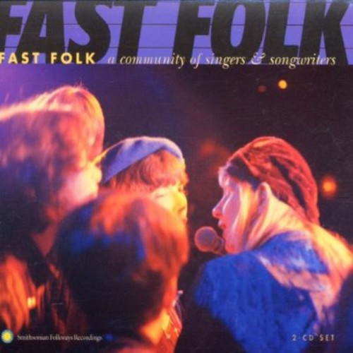 the album cover for Fast Folk Musical Magazine - Fast Folk: Community Of Singers and Songwriters