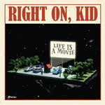 the album cover for Right on Kid - Life is a Movie
