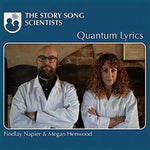 the album cover for Findlay Napier/ Henwood,Megan - Story Song Scientists: Quantum Lyrics (Uk)