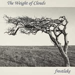 the album cover for Frostlake - Weight Of Clouds (Uk)