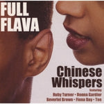 the album cover for Full Flava - Chinese Whispers (2021 Remastering)