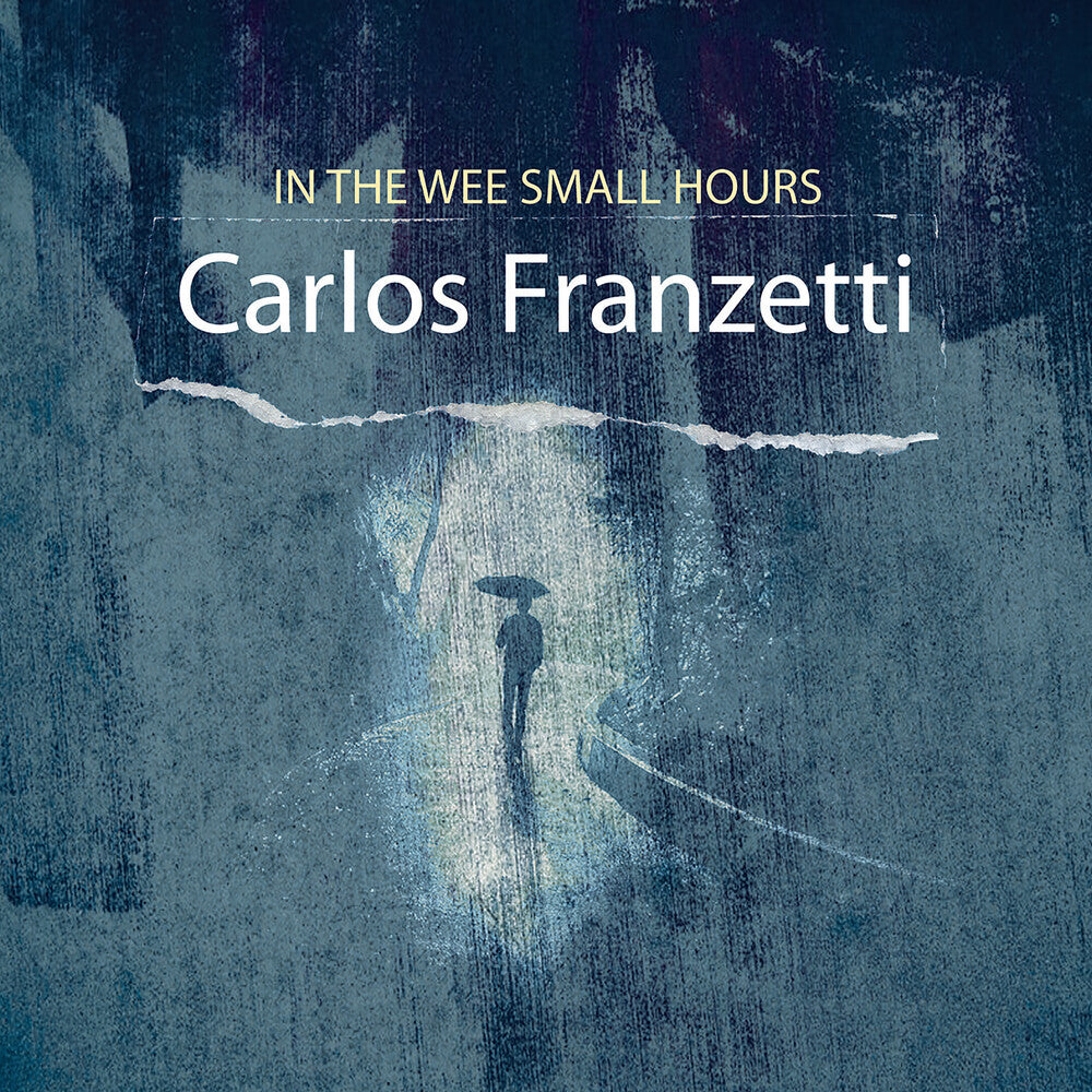 the album cover for Carlos Franzetti - In The Wee Small Hours