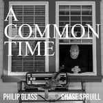 Chase Spruill - Glass: A Common Time (CD)
