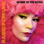 the album cover for Skunk in the Roses - Rabid Perfume [LP]