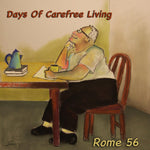 the album cover for Rome 56 - Days Of Carefree Living