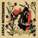 the album cover for Mannequin Pussy - perfect EP [Vinyl]