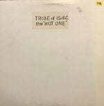 Tribes Of Isaac : Hot One (12")