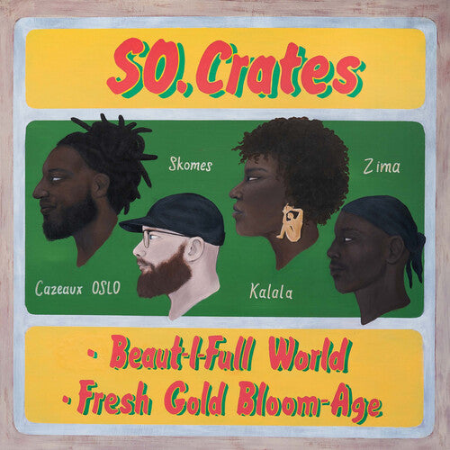 So.Crates - Beaut-i-full World / Fresh Gold Bloom-Age (レコード)