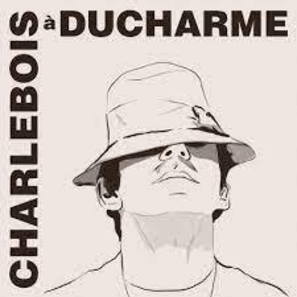 the album cover for Robert Charlebois - Charlebois A Ducharme (Can)