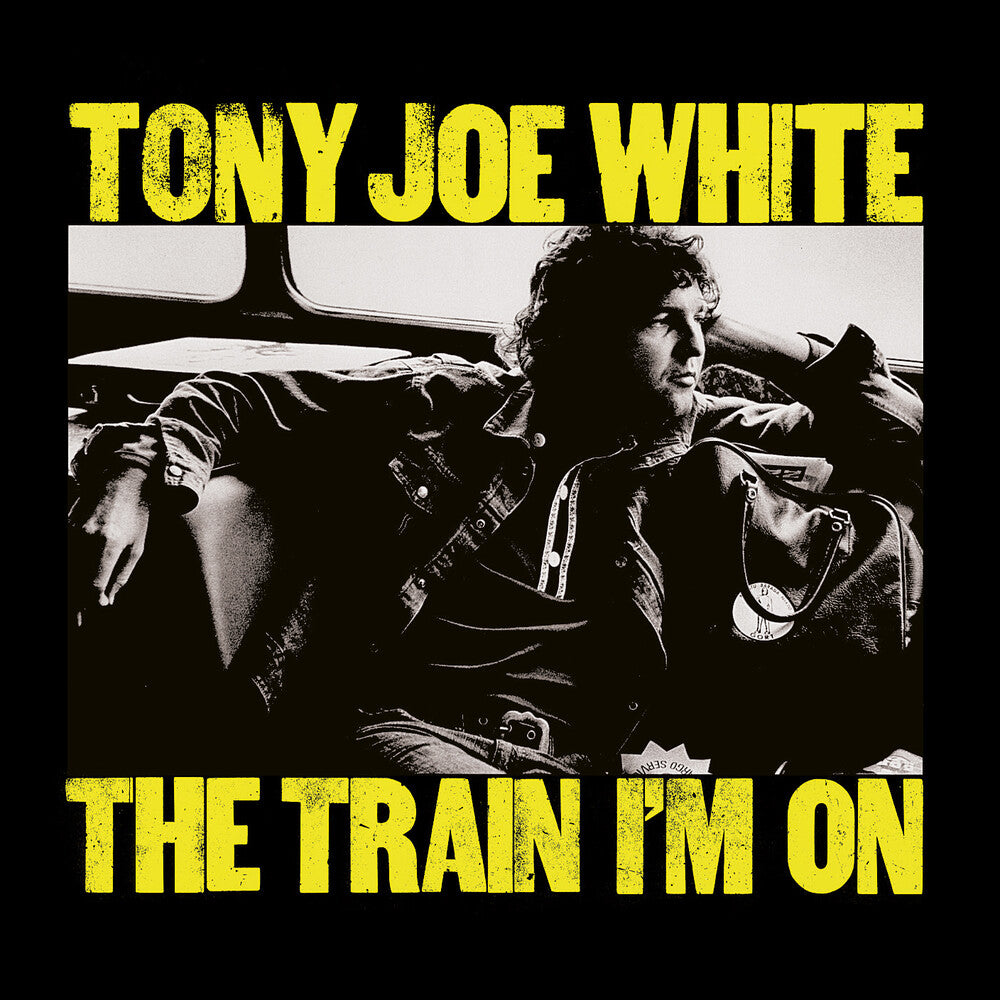 the album cover for Tony Joe White - Train I'm On (Hol)