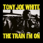 the album cover for Tony Joe White - Train I'm On (Hol)