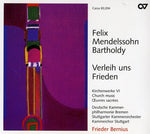 the album cover for Mendelssohn - Verleih Uns Frieden: Church Music 6