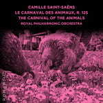 the album cover for Royal Philharmonic Orchestra - Camille Saint-Saens: Le Carnaval Des Animaux R. 12