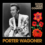 the album cover for Porter Wagoner - Down Home Country (Mod)