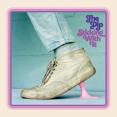 The Dip - Sticking With It (Vinyl)
