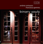 the album cover for Andrea Centazzo/ Gemmo,Francesca - Binary Souls
