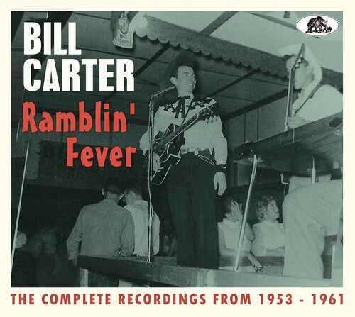 Bill Carter - Ramblin' Fever: Grabaciones completas de 1953 a 1961 (2 CD)