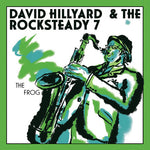 David Hillyard & the Rocksteady 7 - The FROG (7" single) (Vinyl)
