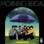 Morning Reign - Taking Cover (Vinilo)
