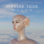 Maylee Todd - Maloo (Vinilo)