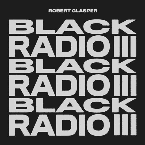 Robert Glasper - Black Radio III (Vinilo)