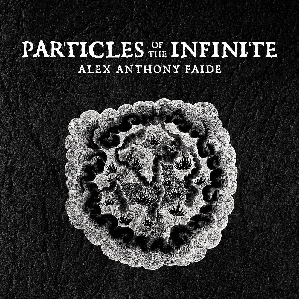 the album cover for Alex FaideAnthony - Particles Of The Infinite