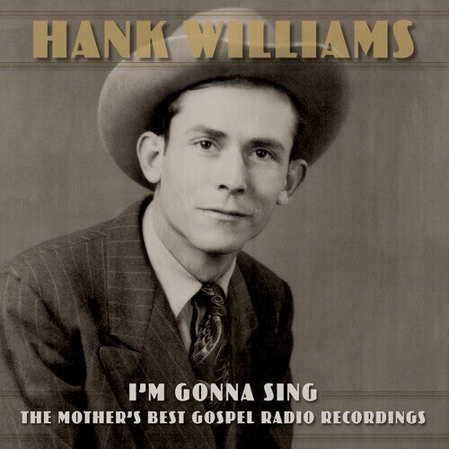 Hank Williams - Voy a cantar: Las mejores grabaciones de radio gospel de la madre (vinilo)