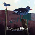 the album cover for Fil Caporali/ Bourgeois,Tom - Moanin' Birds [Digipak]