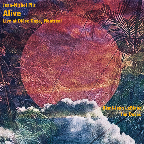 Jean-Michel Pilc - Alive - En vivo en Dièse Onze, Montreal (CD)
