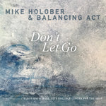the album cover for Holober, Mike / Balancing Act - Don't Let Go