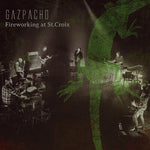 Gazpacho - Fuegos artificiales en Santa Cruz (CD)