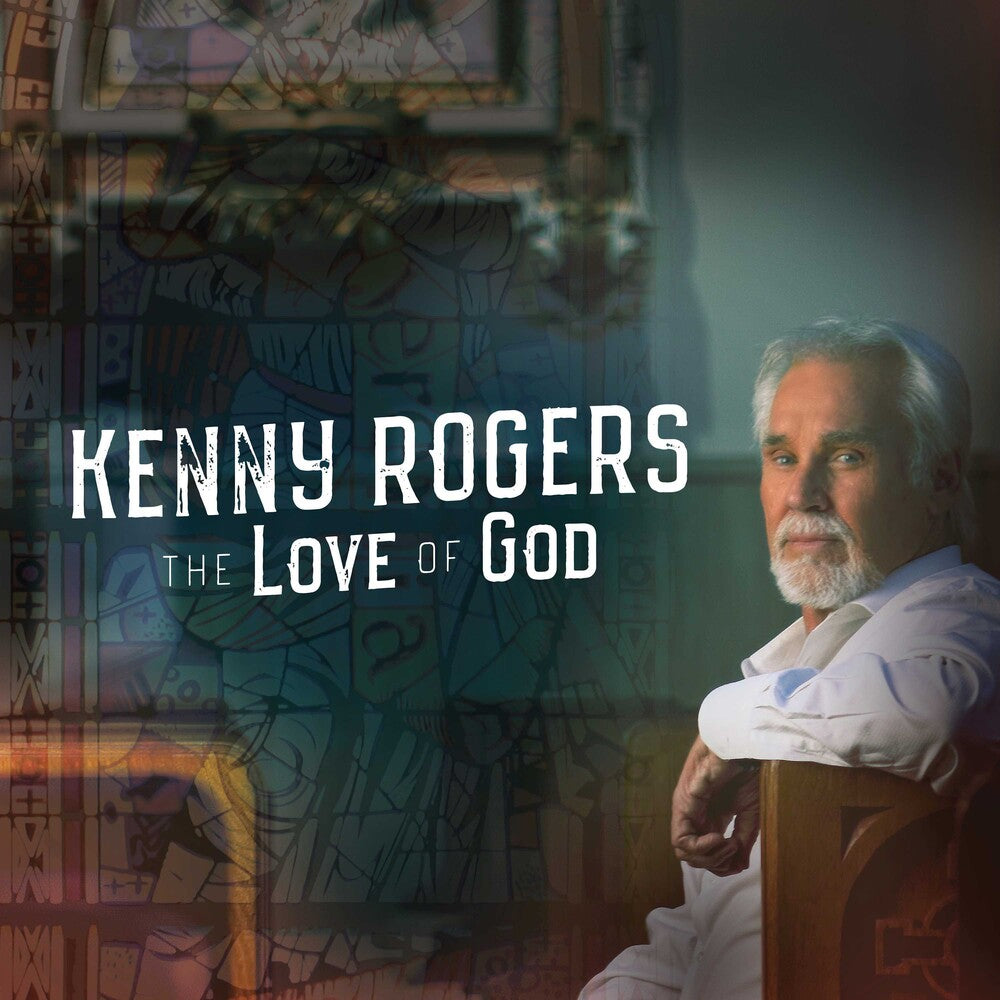 the album cover for Kenny Rogers - The Love Of God: Deluxe Edition