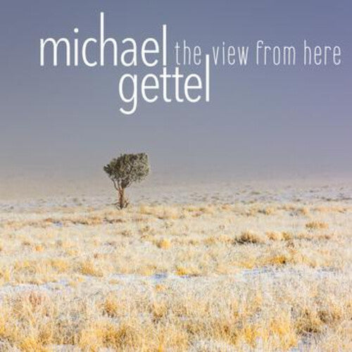 マイケル・ゲッテル - The View From Here (CD)