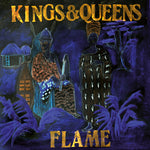 The Flame - Kings & Queens (Vinyl)