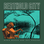 Berthold City - Cuando las palabras no bastan (Vinilo)