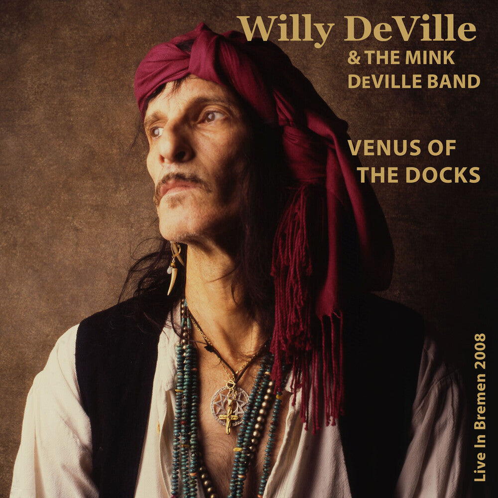 the album cover for Willy Deville/ Mink Deville Band - Venus Of The Docks: Live In Bremen 2008