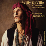 the album cover for Willy Deville/ Mink Deville Band - Venus Of The Docks: Live In Bremen 2008