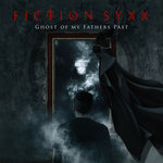 Fiction Syxx - Ghost Of My Fathers Past (CD)